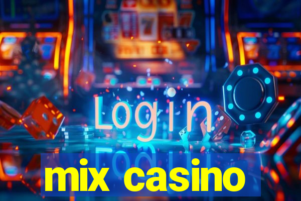 mix casino